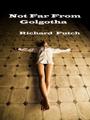 cover image of Not Far From Golgotha